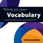 Collins Work on Your Vocabulary Intermediate B1