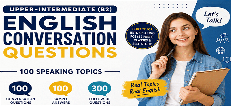 English Conversation Questions for Upper-Intermediate (B2)
