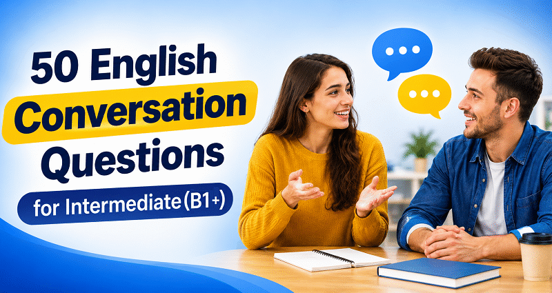 English Conversation Questions for Intermediate (B1+)